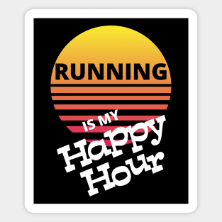 Running Is My Happy Hour Magnet